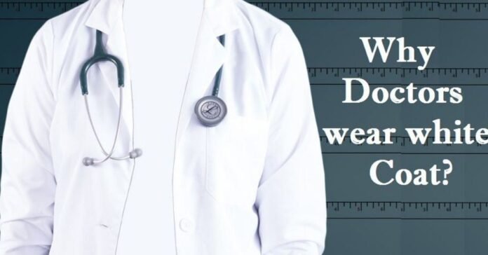 Why Do Doctors Wear White Coats Unveiling The Meaning