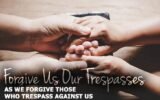 Forgive Those Who Trespass
