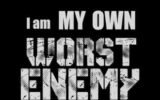 Lyrics My Own Worst Enemy