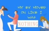 My Ex Moved On Like I Was Nothing