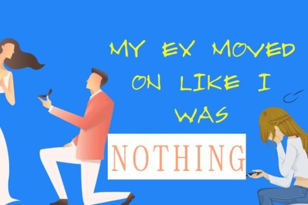 My Ex Moved On Like I Was Nothing