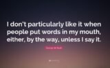 Put Words in My Mouth