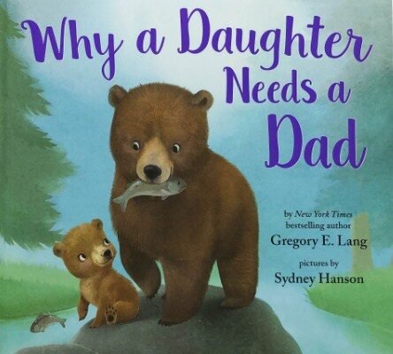 Why a Daughter Needs a Dad Book