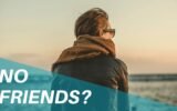 A Person with No Friends is Called