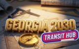 georgia-infrastructure-transit-hub-plan-2030