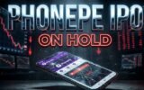 phonepe ipo delay due to global market tensions