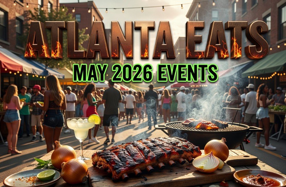 Atlanta food events and restaurant openings May 2026